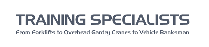 TRAINING SPECIALISTS - From Forklifts to Overhead Gantry Cranes to Vehicle Banksman